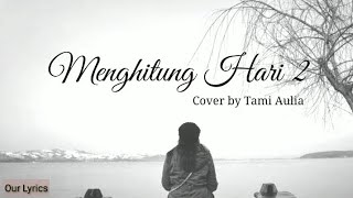 Menghitung Hari 2 Lirik ( Anda ) - Cover by Tami Aulia