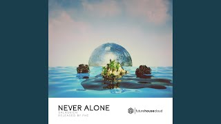 Never Alone