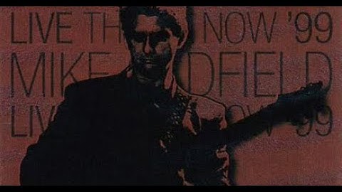 Mike Oldfield  - Live Then & Now 