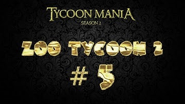 Lets Play Zoo Tycoon 2 (Tycoon Mania 2.0) - Part 5