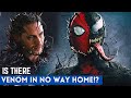 Is There Venom In Spiderman No Way Home!? | Most Asked Question