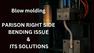 Parison Right Side Bend Ho Blow Molding Machine Ka Best Solution!