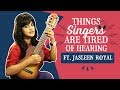 Things Singers are tired of Hearing | Ft. Jasleen Royal | Pinkvilla | Bollywood