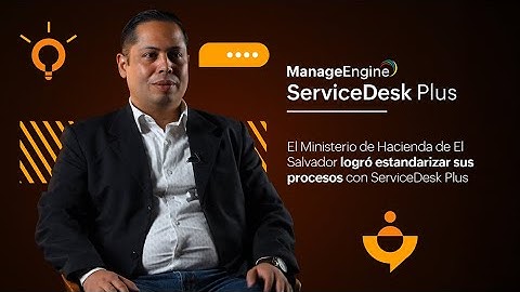 Ministerio de Hacienda de El Salvador estandarizó procesos con ServiceDesk Plus | ManageEngine LATAM