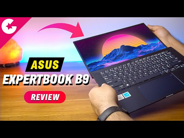 Asus ExpertBook B9 Review - The World's Lightest Business Laptop!