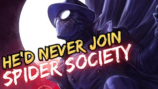Why Spider-Man Noir Would Never Join Spider Society