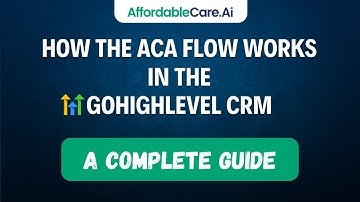 How the ACA Flow Works in GoHighLevel CRM: A Complete Guide