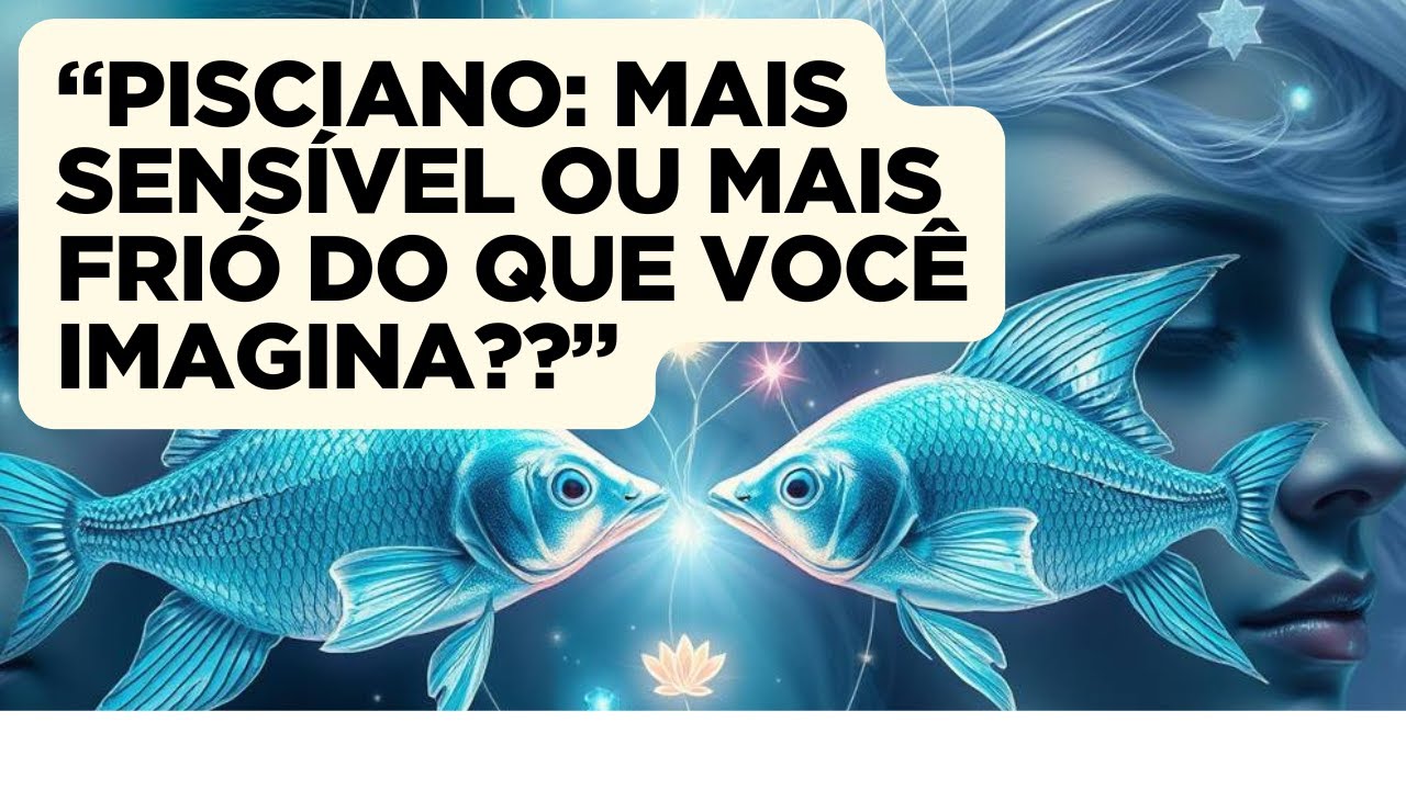 “PISCIANO: MAIS SENSÍVEL OU MAIS FRIÓ DO QUE VOCÊ IMAGINA?”