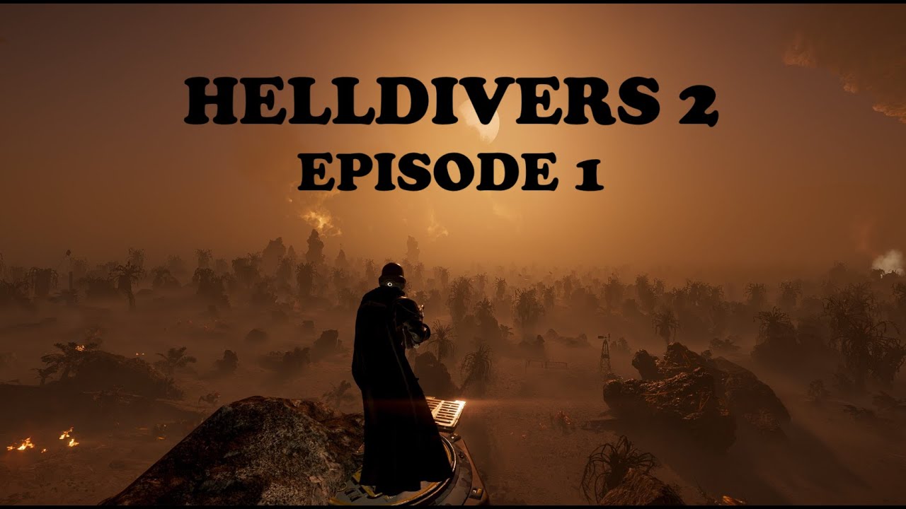 MY WATCH BEGINS - HELLDIVERS 2 EPISODE 1 - YouTube
