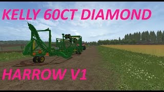 ["KELLY 60CT DIAMOND HARROW V1", "Mod Vorstellung Farming Simulator Ls17:KELLY 60CT DIAMOND HARROW V1"]