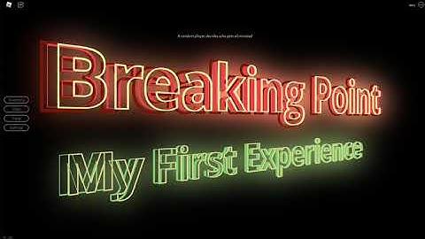 Roblox Breaking Point My First Experience