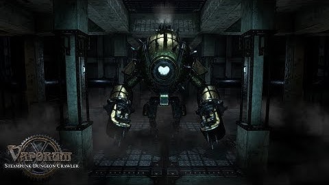 Vaporum - Walkthrough with commentary Part 1 (Into the Monster)