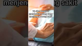 70 ribu Malaikat mendoakan orang yang besuk #motivasiislam #doamalaikat #islamicshorts #orangsakit