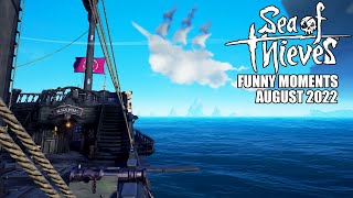 Sea of Thieves  Funny Moments | August 2022