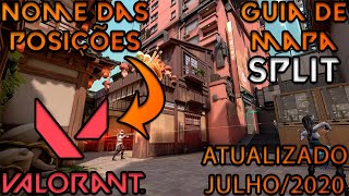 SPLIT | Conheça o NOME das POSIÇÕES do MAPA de VALORANT! | (JULHO/2020)