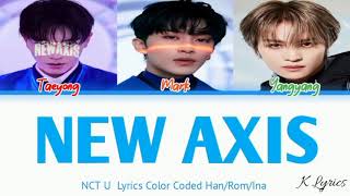 NCT U Taeyong, Mark, Yangyang NEW AXIS Lyrics Indo Sub