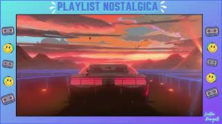 PLAYLIST NOSTÁLGIGA🎶✨- ( PART 1), SE INSCREVA!!✌😊🤳✔