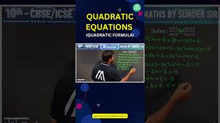 Quadratic Equations | Quadratic Formula | Lecture 3 | Class 10 Maths | Sunder Sir