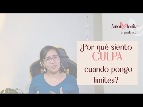 ¿Por qué siento culpa cuando pongo límites? | Amor Bonito El Podcast Ep. 2 | Por Valeria Vivas