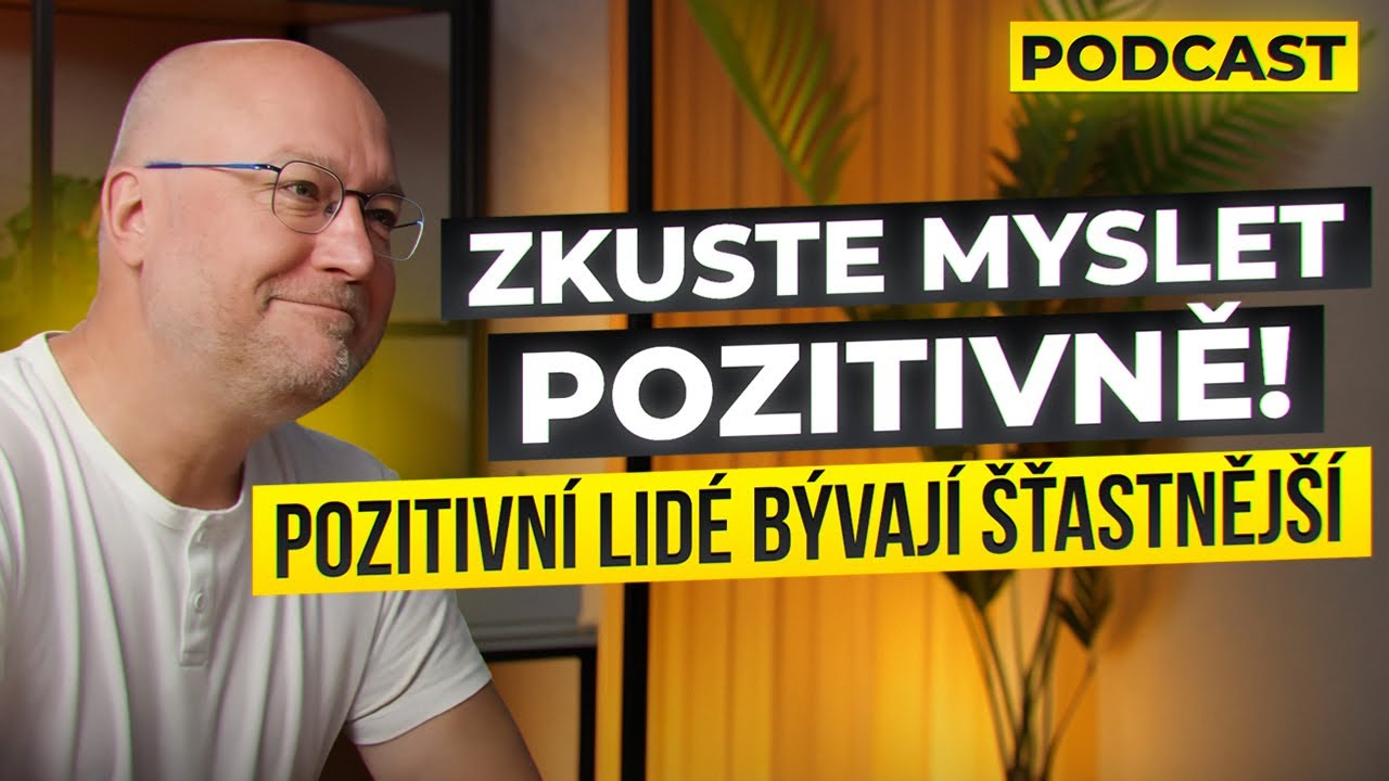Jak být šťastný? Zkuste myslet pozitivně!