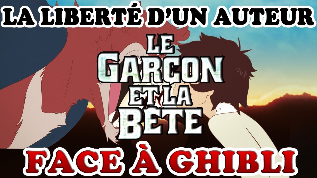 Le Garçon et La Bête : Quand un auteur se libère - YouTube