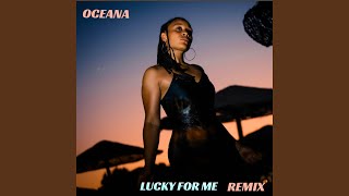 LUCKY FOR ME (Remix)