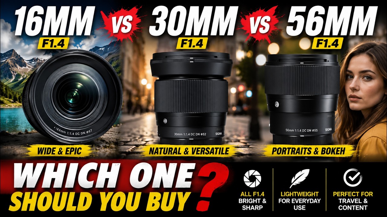 Sigma 16mm vs 30mm vs 56mm F1.4 Lenses: Which One Should You Buy
