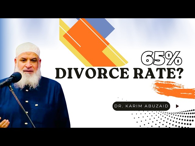 A 65% DIVORCE RATE?! | Dr. Karim AbuZaid