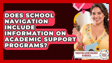 Does School Navigation Include Information on Academic Support Programs?