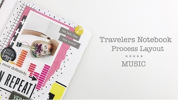 Travelers Notebook Process Layout | Music