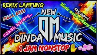 NEW DINDA MUSIC LEPAS LANDAS 1 JAM NONSTOP CAKAK BARANG BAGUS. ||REMIX LAMPUNG
