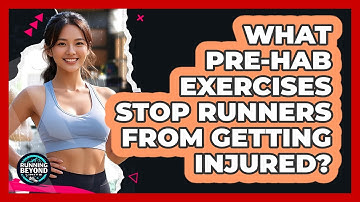 What Pre-hab Exercises Stop Runners From Getting Injured? - Running Beyond Limits
