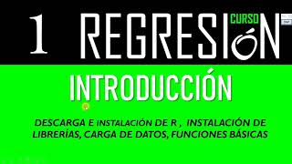 CURSO DE REGRESION EN R | INSTALACION DE R E INTRODUCCION