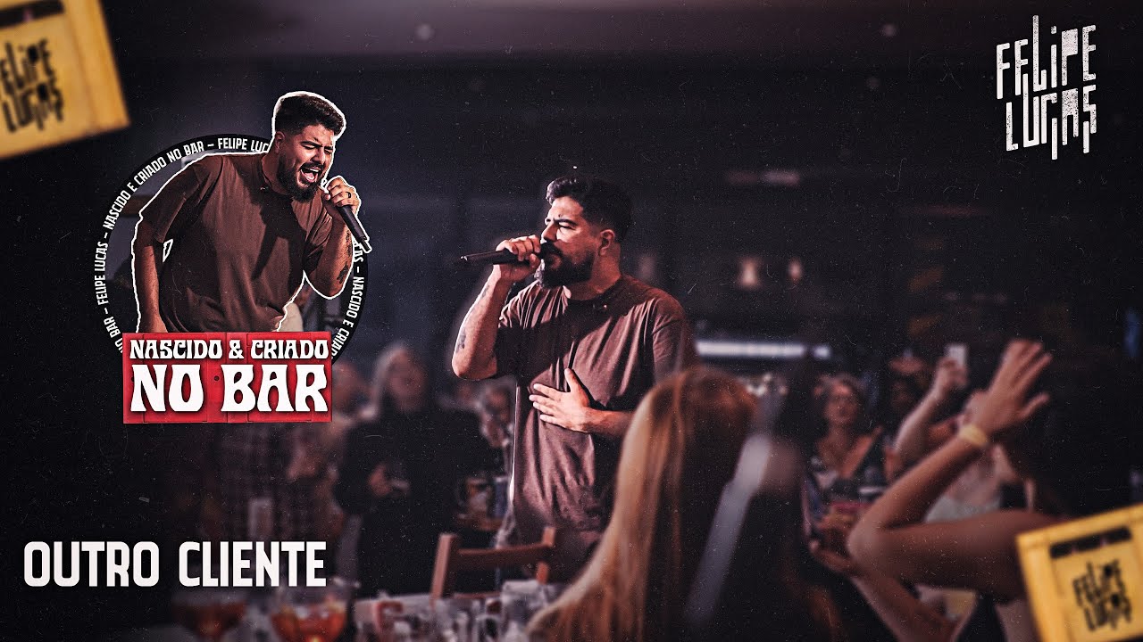 Watch Felipe Lucas - Outro Cliente (AO VIVO) DVD NASCIDO E CRIADO NO BAR on YouTube Watch Felipe Lucas - Outro Cliente (AO VIVO) DVD NASCIDO E CRIADO NO BAR on YouTube