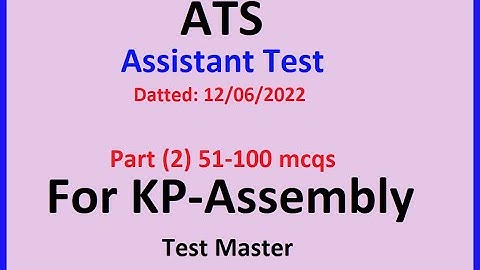 ATS  Test for ASSISTANT in KP Assembly #testmaster Part (2) Dated 12-06-2022