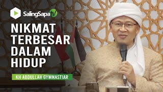 Download Lagu NIKMAT TERBESAR DALAM HIDUP || KH ABDULLAH GYMNASTIAR MP3