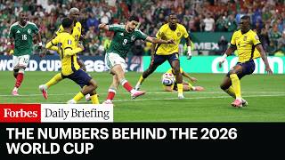 The Numbers Behind The 2026 World Cup
