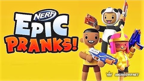 NERF Эпические Пранки! Levels 1 to 20 NERF Epic Pranks!