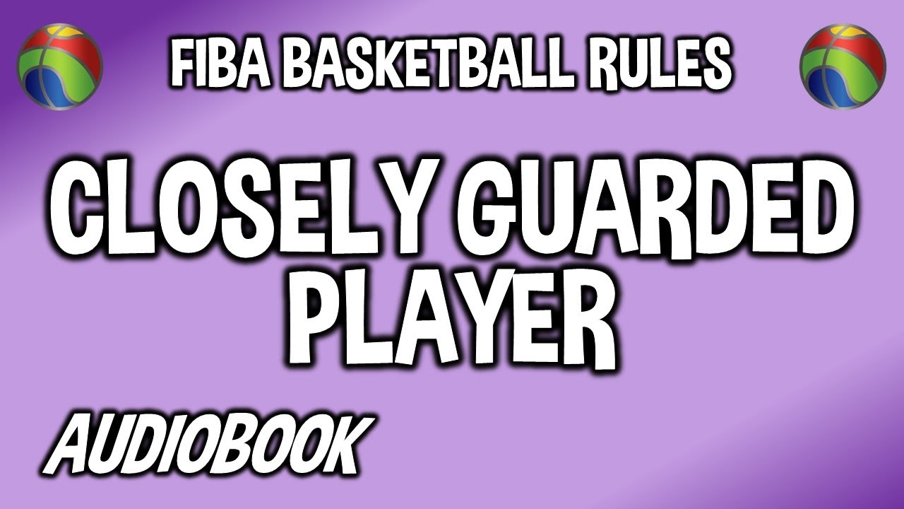 FIBA Rules Article 27 CLOSELY GUARDED PLAYER Rule 5 audiobook