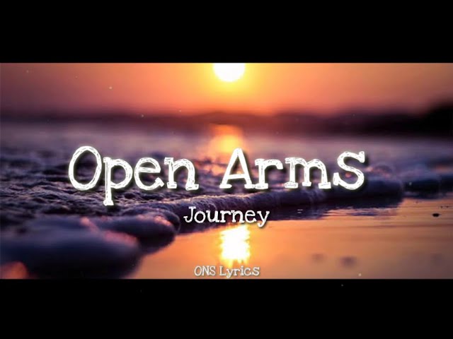 Journey - Open Arms (Lyrics) class=