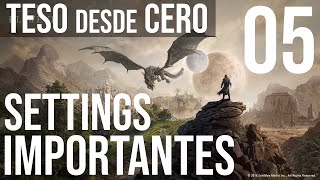 05-The Elder Scrolls Online desde CERO: Consideraciones previas, SETTINGS y BINDEOS Importantes.
