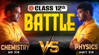 PHYSICS v/s CHEMISTRY Battle ⚔️🔥 | Bihar Board Class 12th Science | Battle Ms sir⚔️ Amit sir|