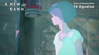Dari Animator Kimi no Nawa (Your Name) | A New Dawn Official Trailer