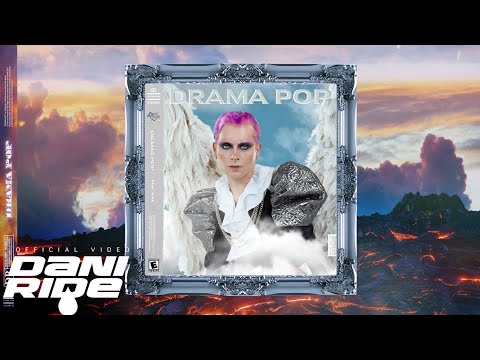DANI RIDE – Drama Pop (Letra & LSCH x Marce Fredz)