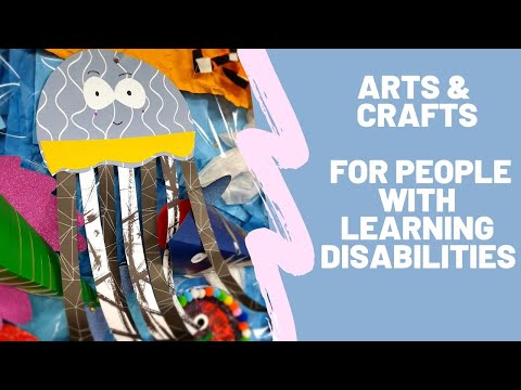 Arts and Crafts for people with Learning Disabilities