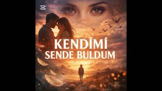 Kendi̇mi̇ Sende Buldum