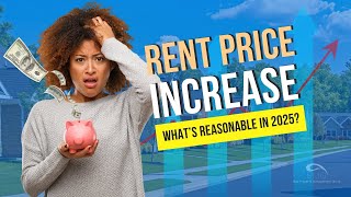 What is a Reasonable Rent Increase in 2025?!