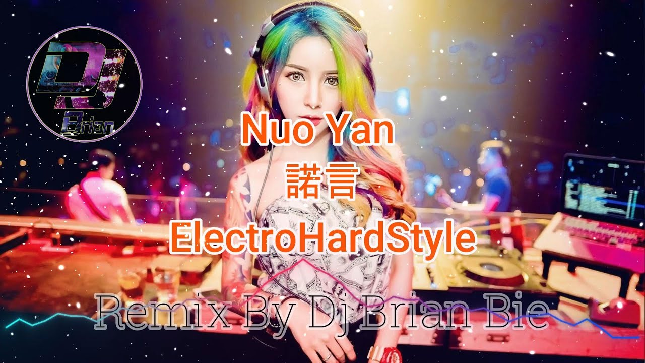 Watch Nuo Yan - 諾言 (Electro HardStyle) By Dj Brian Bie #hardstylemix #hardstylemusic #Hardbootleg on YouTube Watch Nuo Yan - 諾言 (Electro HardStyle) By Dj Brian Bie #hardstylemix #hardstylemusic #Hardbootleg on YouTube