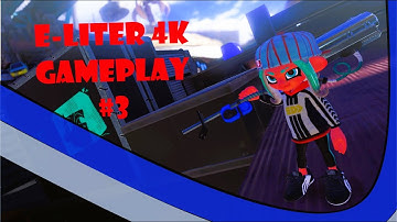 E-liter 4K Gameplay #3 - Splatoon 3 | Anarchy Battle (SZ)