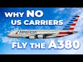 Why US Airlines Don’t Fly The Airbus A380?